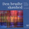 Den Brudte Skønhed - Jørn Henrik Olsen - Bog