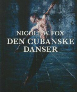 Den Cubanske Danser - Nicole W Fox - Bog