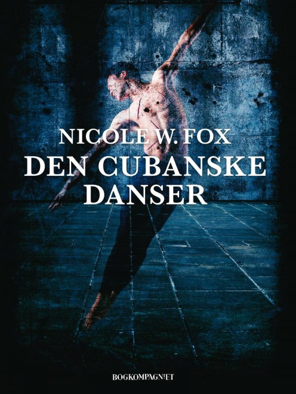 Den Cubanske Danser - Nicole W. Fox - Bog