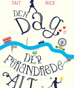 Den Dag Der Forandrede Alt - Laura Tait - Bog