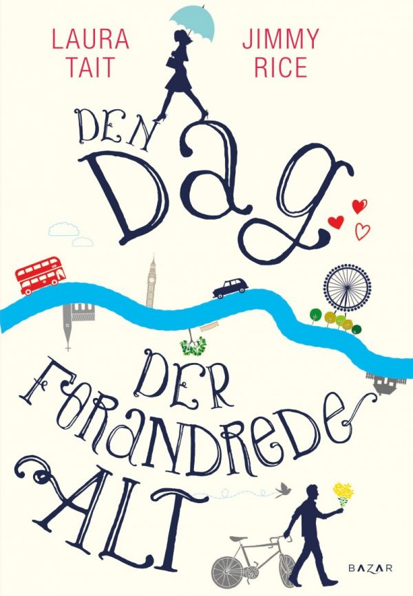 Den Dag Der Forandrede Alt - Laura Tait - Bog