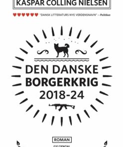 Den Danske Borgerkrig 2018-24 - Kaspar Colling Nielsen - Bog