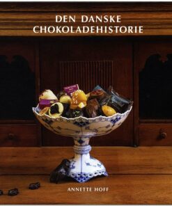 Den Danske Chokoladehistorie - Annette Hoff - Bog