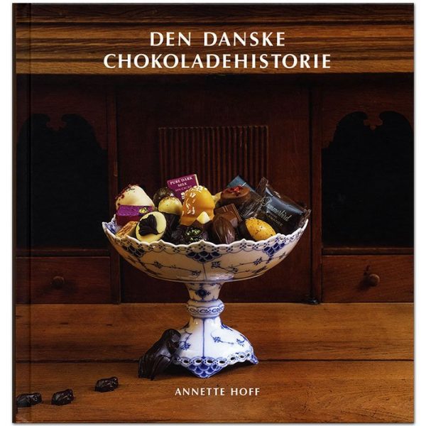 Den Danske Chokoladehistorie - Annette Hoff - Bog