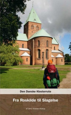 Den Danske Klosterrute - fra Roskilde til Slagelse (Bog)