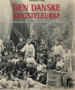 Den Danske Krigstelegraf - Torsten Friis - Bog