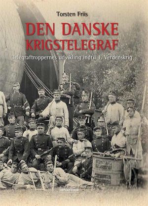 Den Danske Krigstelegraf - Torsten Friis - Bog