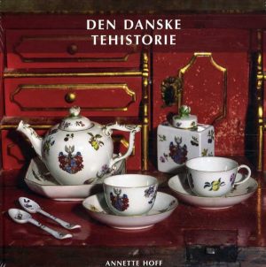 Den Danske Tehistorie - Annette Hoff - Bog