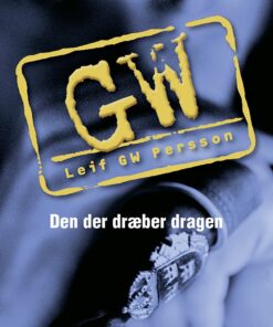 Den Der Dræber Dragen - Leif Gw Persson - Bog