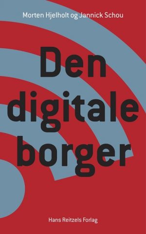 Den Digitale Borger - Morten Hjelholt - Bog