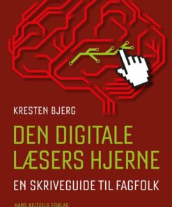 Den Digitale Læsers Hjerne - Kresten Bjerg - Bog
