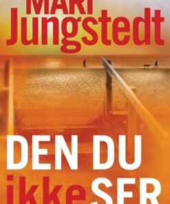 Den Du Ikke Ser - Mari Jungstedt - Bog