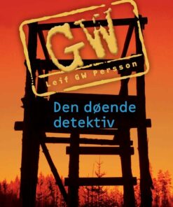 Den Døende Detektiv - Leif Gw Persson - Bog