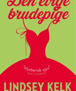 Den Evige Brudepige - Lindsey Kelk - Bog