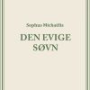 Den Evige Søvn - Sophus MichaÃ«lis - Bog