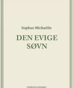Den Evige Søvn - Sophus MichaÃ«lis - Bog