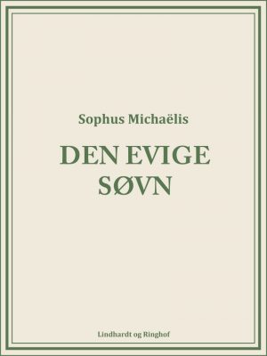 Den Evige Søvn - Sophus MichaÃ«lis - Bog