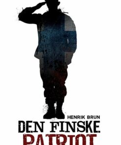 Den Finske Patriot - Henrik Brun - Bog