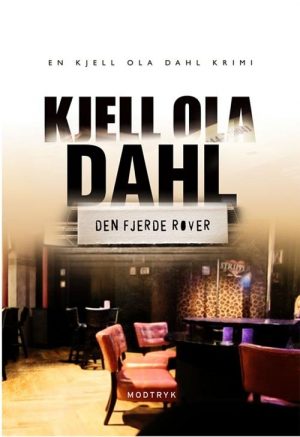 Den Fjerde Røver - Kjell Ola Dahl - Bog