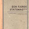 Den Fjerde Statsmagt? - Jens Blom-hansen - Bog