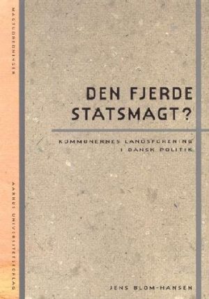 Den Fjerde Statsmagt? - Jens Blom-hansen - Bog