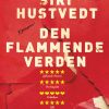 Den Flammende Verden - Siri Hustvedt - Bog