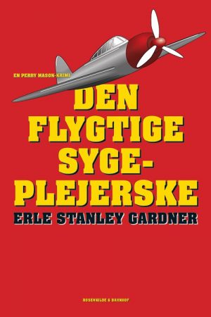 Den Flygtige Sygeplejerske - Erle Stanley Gardner - Bog