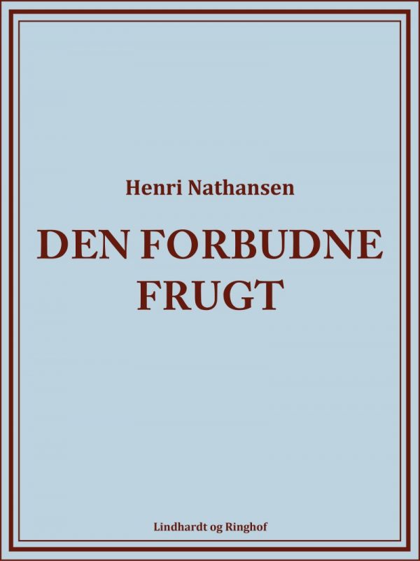 Den Forbudne Frugt - Henri Nathansen - Bog