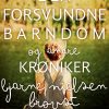 Den Forsvundne Barndom - Og Andre Krøniker - Bjarne Nielsen Brovst - Bog