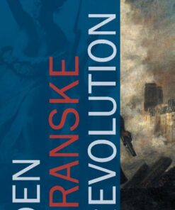 Den Franske Revolution - Mikkel Thorup - Bog