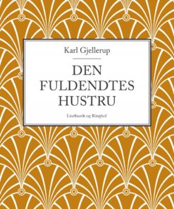 Den Fuldendtes Hustru - Karl Gjellerup - Bog
