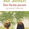 Den Første Person - Ali Smith - Bog
