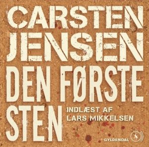 Den Første Sten - Carsten Jensen - Cd Lydbog