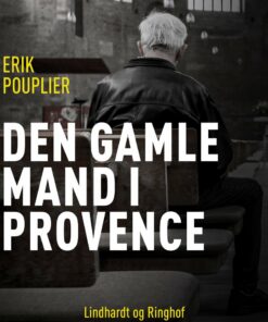 Den Gamle Mand I Provence - Erik Pouplier - Bog
