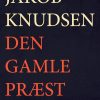 Den Gamle Præst - Jakob Knudsen - Bog