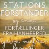 Den Gamle Stationsforstander Og Andre Fortællinger Fra Hanherred - Bjarne Nielsen Brovst - Bog