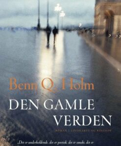 Den Gamle Verden - Benn Q. Holm - Bog