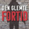 Den Glemte Fortid - Tom Thomasen - Bog