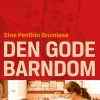 Den Gode Barndom - Sine Penthin Grumløse - Bog