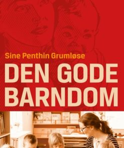 Den Gode Barndom - Sine Penthin Grumløse - Bog
