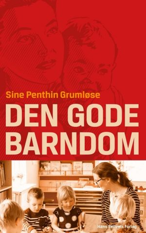 Den Gode Barndom - Sine Penthin Grumløse - Bog