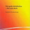 Den Gode Skolekultur - Frode Boye Andersen - Bog