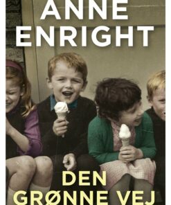 Den Grønne Vej - Anne Enright - Bog