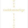 Den Guddommelige Vision - Thomas Bentzon-ehlers - Bog