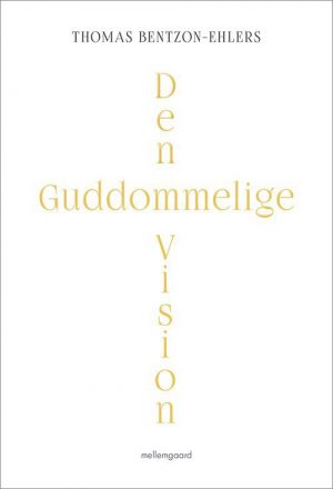 Den Guddommelige Vision - Thomas Bentzon-ehlers - Bog