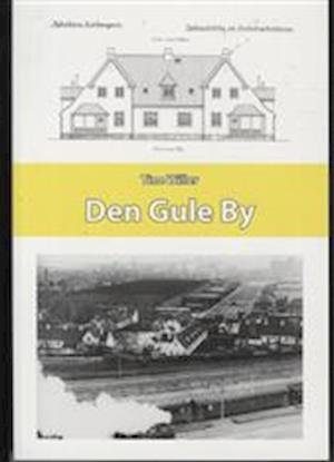 Den Gule By - Tine Willer - Bog