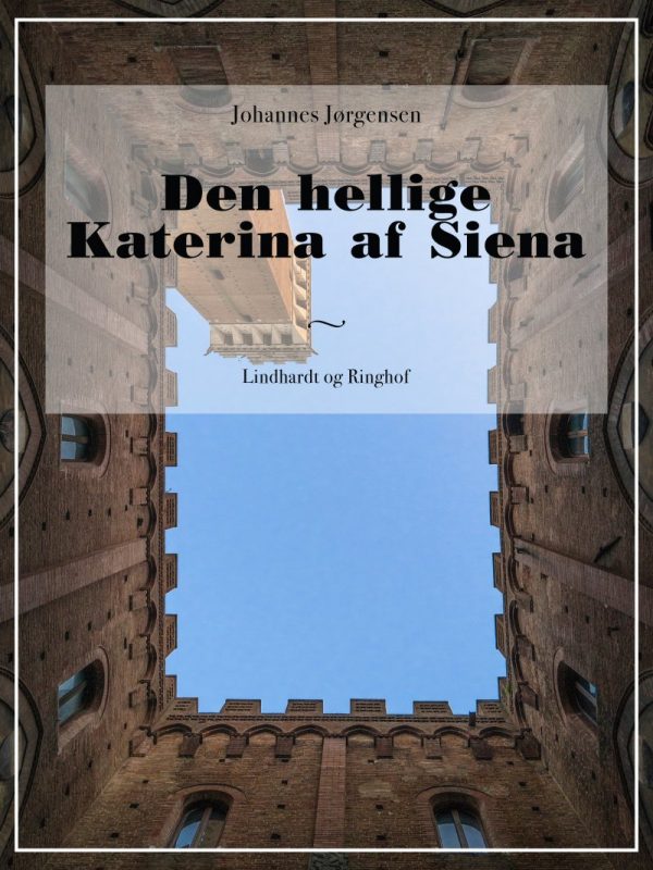 Den Hellige Katerina Af Siena - Johannes Jørgensen - Bog