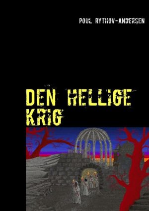 Den Hellige Krig - Poul Rythov-andersen - Bog