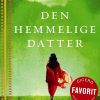 Den Hemmelige Datter - Shilpi Somaya Gowda - Bog