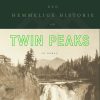 Den Hemmelige Historie Om Twin Peaks - Mark Frost - Bog